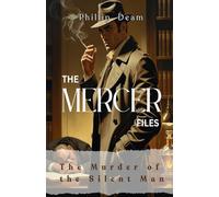 The Mercer Files: The Murder of the Silent Man