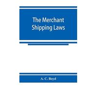 The Merchant Shipping Laws