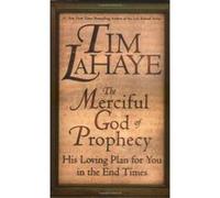 The Merciful God of Prophecy Steve Halliday, Tim F. LaHaye (Auteur)