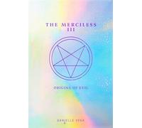 The Merciless III: Origins of Evil (A Prequel)