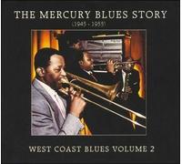 The Mercury Blues Story - West Coast Blues Vol. 2