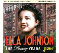 Johnson, Ella - The Mercury Years, 1953-1957 [Import]