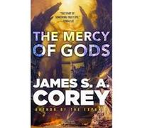 The Mercy of Gods: The spectacular new space opera from the master of SF