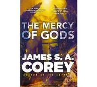 The mercy of gods James S. A. Corey (Auteur)