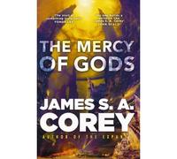 The mercy of gods - James S. A. Corey - Little Brown Libri - Poche - Roman