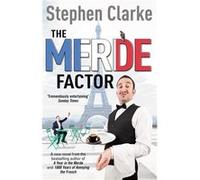 The Merde Factor Clarke, Stephen (Auteur)