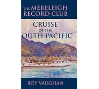 The Mereleigh Record Club Cruise Of The South Pacific