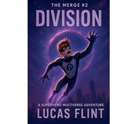The Merge #2: Division: A Superhero Multiverse Adventure