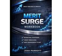 The MeritSurge Method: A Simple 12-Month Plan to Raise Your Score, Eliminate Debt, and Build Financial Momentum