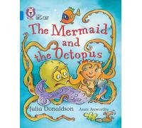 The Mermaid and the Octopus by Julia Donaldson Collins Big Cat (Auteur)
