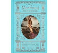 The Mermaid Handbook by Carolyn Turgeon Hardcover Book Inconnu (Auteur)