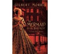 The Mermaid in the Basement by Gilbert Morris Gilbert Morris (Auteur)