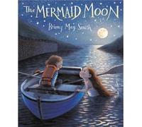 The Mermaid Moon by Briony May Smith Briony May Smith (Auteur)
