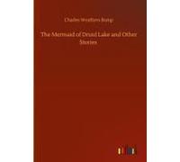 The Mermaid Of Druid Lake And Other Stories