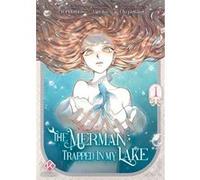 The Merman Trapped in My Lake - tome 1 Chi pa rang (Auteur), R. Ppobi (Dessinateur), Mitchu (Adapté), Marion Gilbert (Traduction)