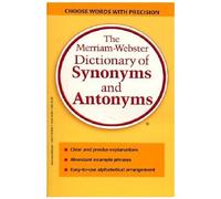 The Merriam-Webster Dictionary Of Synonyms And Antonyms