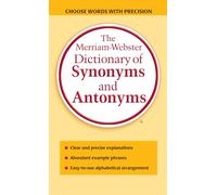 The Merriam-Webster Dictionary of Synonyms and Antonyms