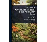 The Merrie Adventures Of Robin Hood And Santa Claus