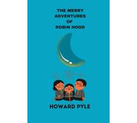 The Merry Adventures Of Robin Hood By Howard Pyle
