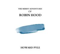 the merry adventures of robin hood by Howard Pyle