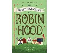 The Merry Adventures of Robin Hood by Howard Pyle Howard Pyle (Auteur)