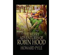 The Merry Adventures Of Robin Hood Illustrated