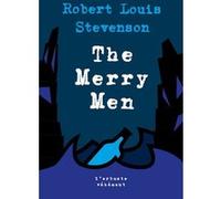 The Merry men Robert Louis Stevenson (Auteur), Théo Varlet (Traduction), Jean-Pierre Ohl (Préface)