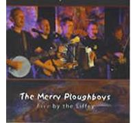The Merry Ploughboys - The Merry Ploughboys - Live by The Liffey