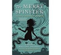 The Merry Spinster: Tales of everyday horror - [Livre en VO] Mallory Ortberg (Auteur)