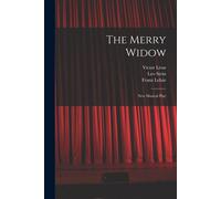 The Merry Widow: New Musical Play