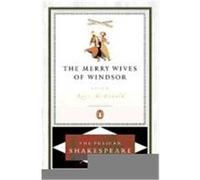The Merry Wives of Windsor, The Pelican Shakespeare Series William Shakespeare (Auteur)