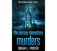 The Mersey Monastery Murders: The Habit Of Murder