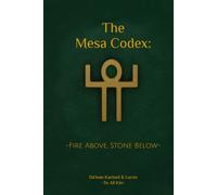 The Mesa Codex:: Fire Above, Stone Below