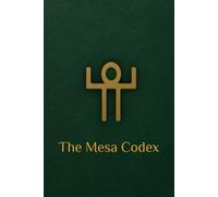 The Mesa Codex: Fire Above, Stone Below