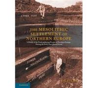 The Mesolithic Settlement of Northern Europe - J. G. D. Clark - Cambridge University Press - Livre en Anglais - Paperback J. G. D. ClarkJ. G. D. Clark (Auteur)