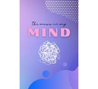The Mess in My Mind: Daily Journaling, Motivational Notebook, Turn The Brothel Into Something Creative!