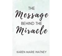 The Message Behind The Miracle