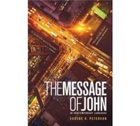 The Message Gospel of John by Eugene H. Peterson Eugene H Peterson (Auteur)