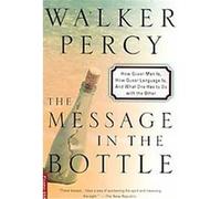 The Message in a Bottle Walker Percy (Auteur)