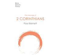 The Message of 2 Corinthians: Power In Weakness