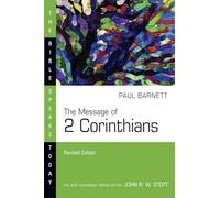 The Message of 2 Corinthians: Power in Weakness