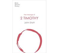 The Message of 2 Timothy: Guard The Gospel