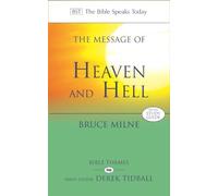 The Message of Heaven and Hell: The Bible Speaks Today: Bible Themes