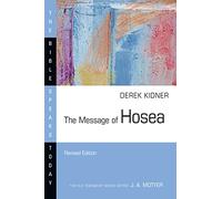 The Message of Hosea: Love to the Loveless
