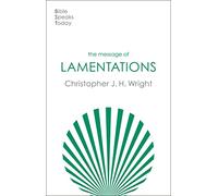 The Message of Lamentations: Honest To God
