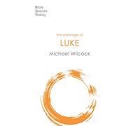 The Message of Luke