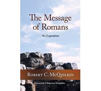 The Message of Romans: An Exposition