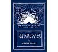 The Message of the Divine Iliad