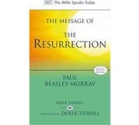 The Message of the Resurrection by Paul Author BeasleyMurray Paul Beasley-Murray (Auteur)