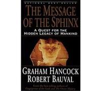 The Message of the Sphinx Graham Hancock, Robert Bauval (Auteur)